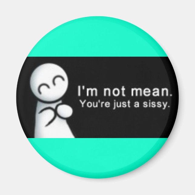 im not mean magnet (Front)
