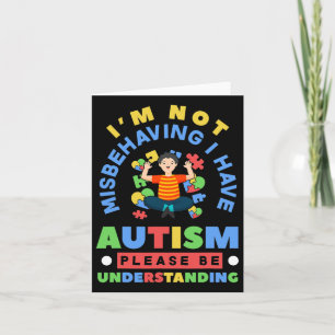 I'm Not Misbehaving I Have Autism Awareness Autist Card