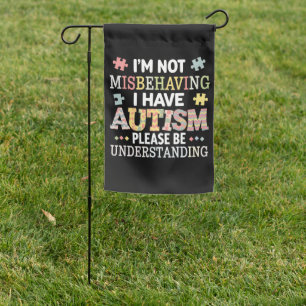 I'm Not Misbehaving I Have Autism Awareness Garden Flag