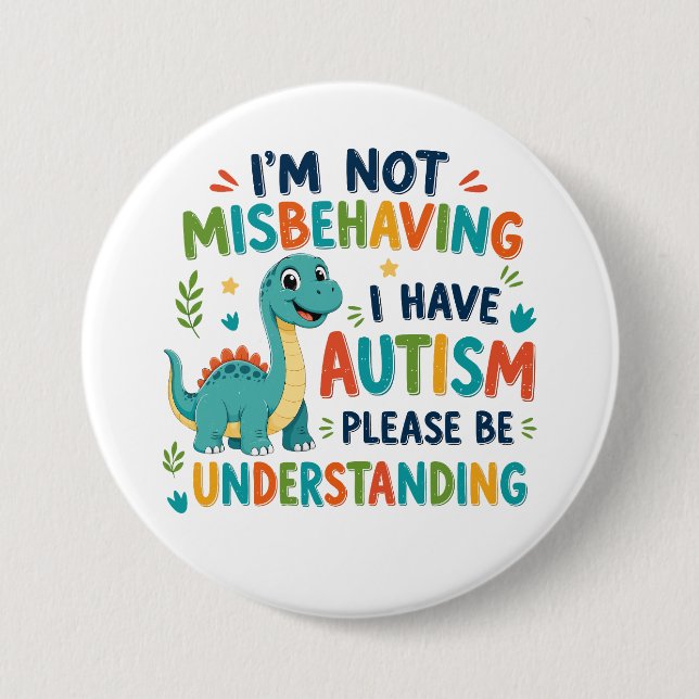 I'm not misbehaving I have autism Button (Front)