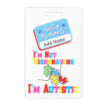 Im Not Misbehaving I have Autism ID Badge 