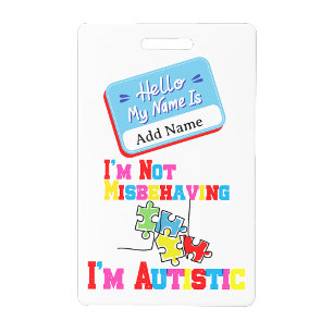 Im Not Misbehaving I have Autism ID Badge 