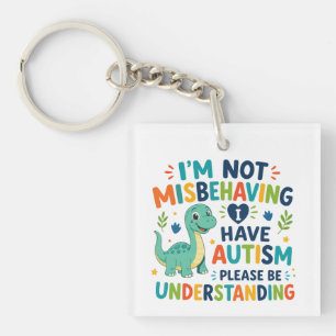 I'm not misbehaving, I have autism Keychain