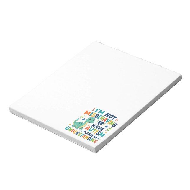 I'm not misbehaving, I have autism Notepad (Rotated)