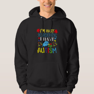 I'm Not Misbehaving I Have Autism Please Be Unders Hoodie