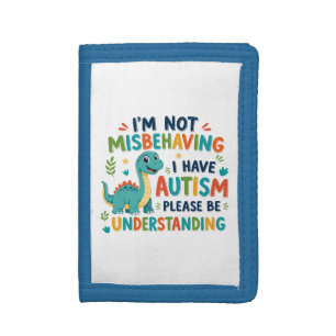 I'm not misbehaving I have autism Tri-fold Wallet