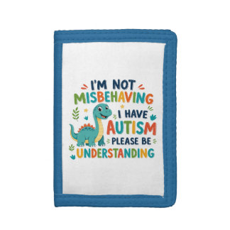 I'm not misbehaving I have autism Trifold Wallet