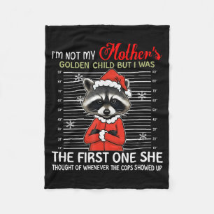 Im Not My Mothers Golden Child Funny Raccoon Chris Fleece Blanket
