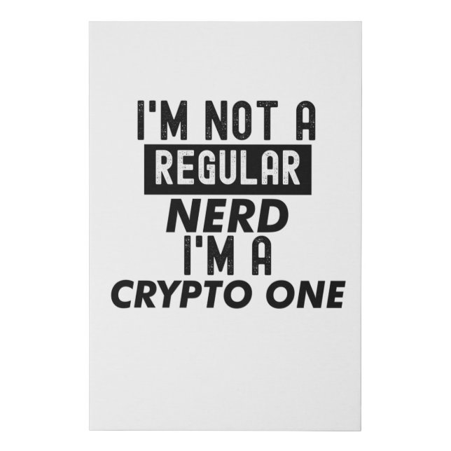 I'm Not Nerd. I'm Crypto Nerd. Faux Canvas Print (Front)
