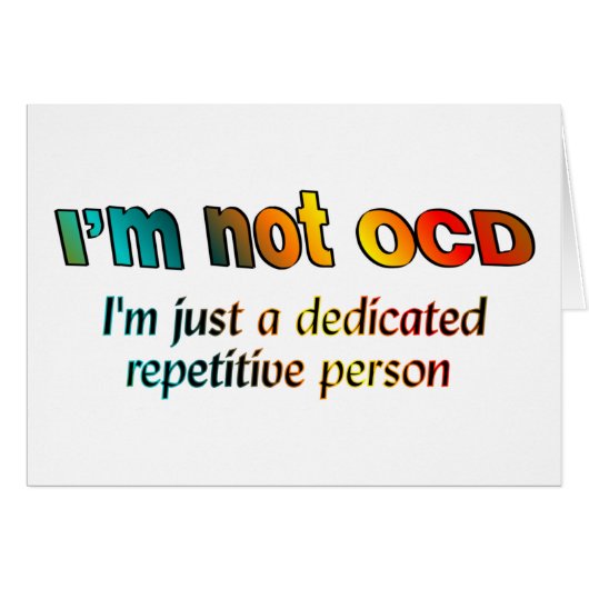 I'm not OCD... (Front Horizontal)