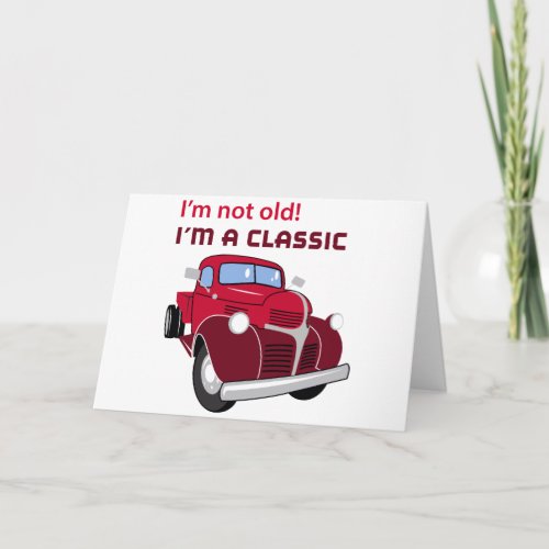 Im Not Old Card