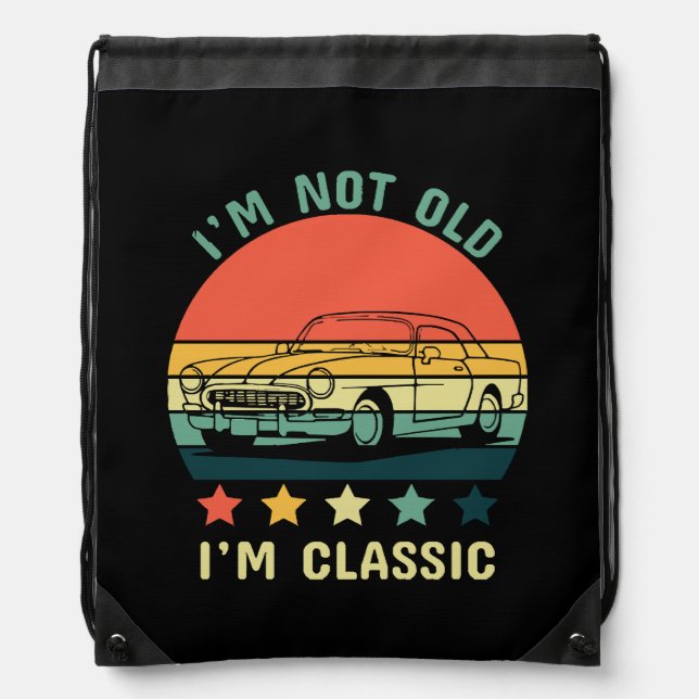 I'm not old I m classic Drawstring Bag (Front)