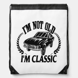 I'm Not Old I m Classic funny car Drawstring Bag