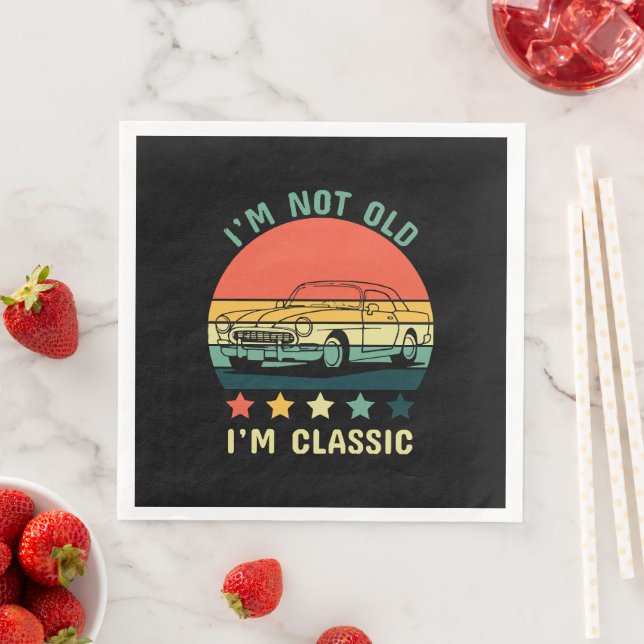 I'm not old I m classic Paper Dinner Napkins (Insitu)