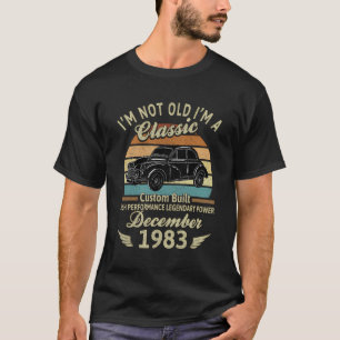 I'M Not Old Im A Classic Born In December 1983 Car T-Shirt