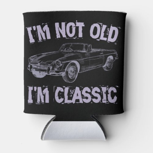 Im not old im a classic can cooler
