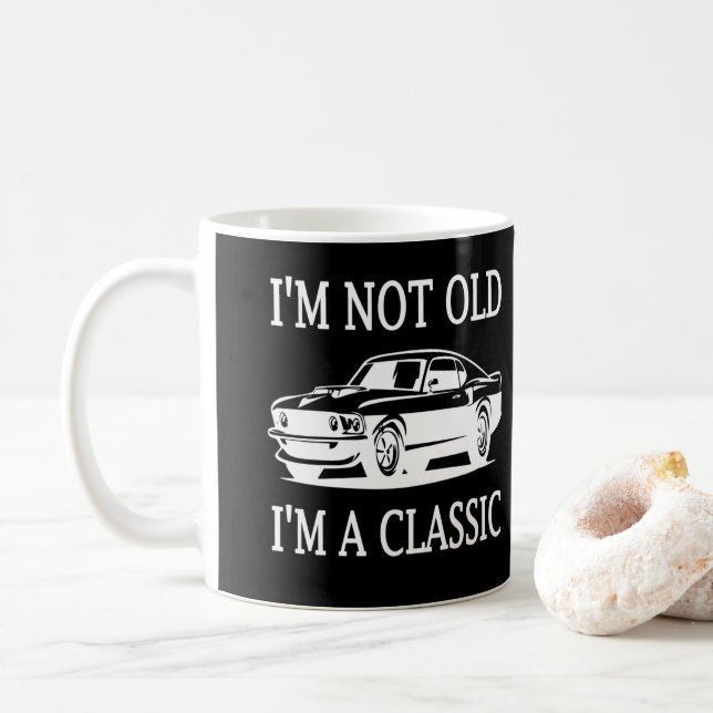 I'm Not Old I'm a Classic Classic Car Funny Coffee Mug (With Donut)