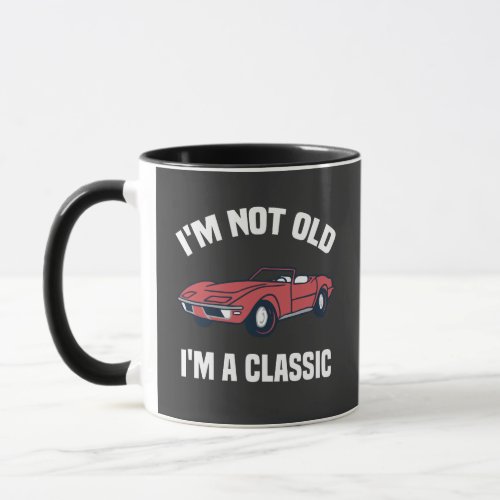 im not old im a classic mug