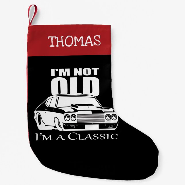 I'm Not Old I'm A Classic Muscle Car Small Christmas Stocking (Front)