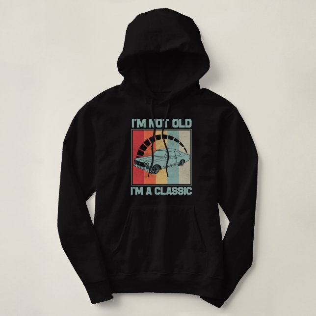 I'm Not Old I'm A Classic - VAUXHALL CAVALIER MK I Hoodie (Design Front)