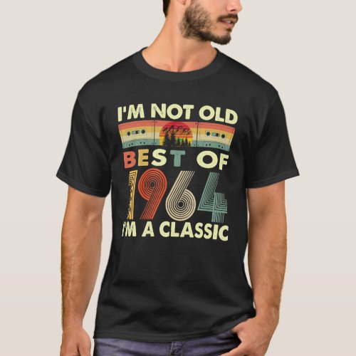 Im Not Old Im A Classic Vintage 1964 60th T_Shirt