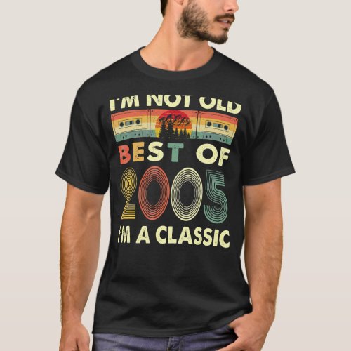 Im Not Old Im A Classic Vintage 2005 17th Birthd T_Shirt