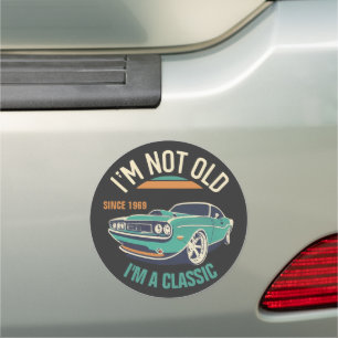 I'm Not Old I'm A Classic Vintage Car Magnet