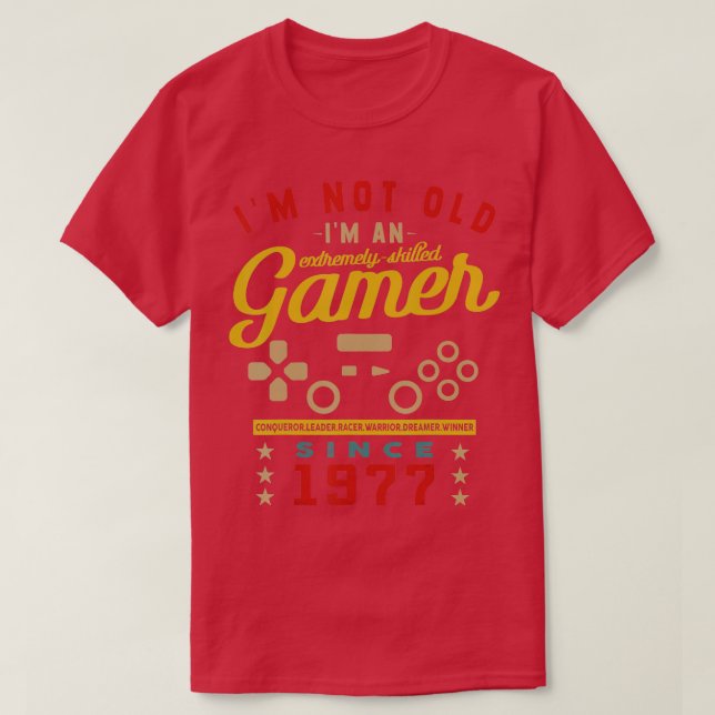 Im Not Old Im A Skilled 1977VideogameGaming 2  T-Shirt (Design Front)