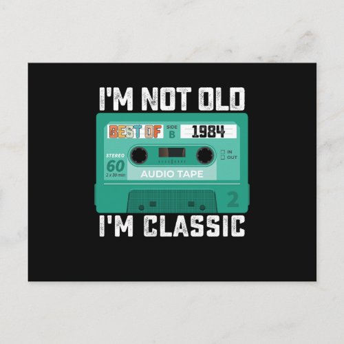 Im Not Old Im Best Of 1984 Classic Postcard