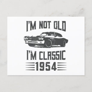 I'm not Old I'm Classic 1954 70th Birthday Car Postcard