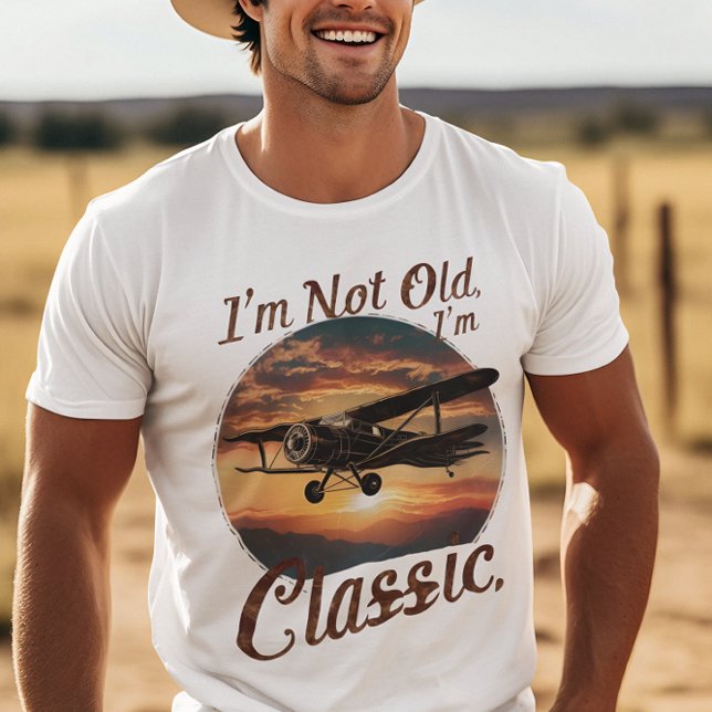 I'm Not Old I'm Classic Airplane T-Shirt (Creator Uploaded)