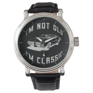 I'm Not Old I'm Classic Black Watch