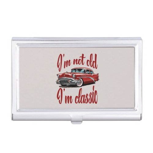 Im not old Im classic car birthday Business Card Case