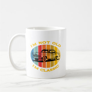 I'm not old I'm classic Car Dad Retro Birthday Coffee Mug