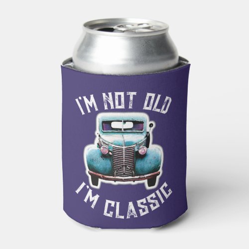 Im Not Old Im Classic Car Graphic Can Cooler