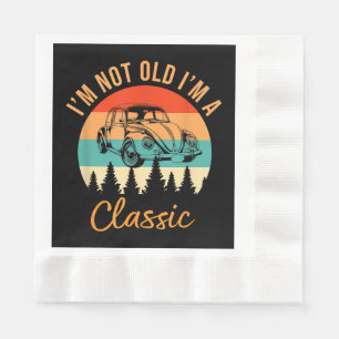 I'm Not Old I'm Classic Car Retro Vintage Funny Ca Napkins