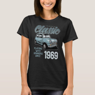I'm Not Old I'm Classic Car Vintage Born In 1969 T-Shirt