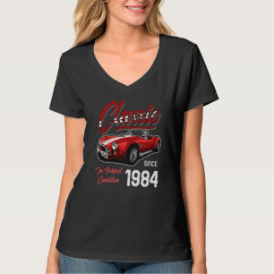 I'm Not Old I'm Classic Car Vintage Born In 1984 T-Shirt