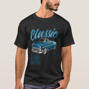 I'm Not Old I'm Classic Car Vintage Born In 2005 T-Shirt