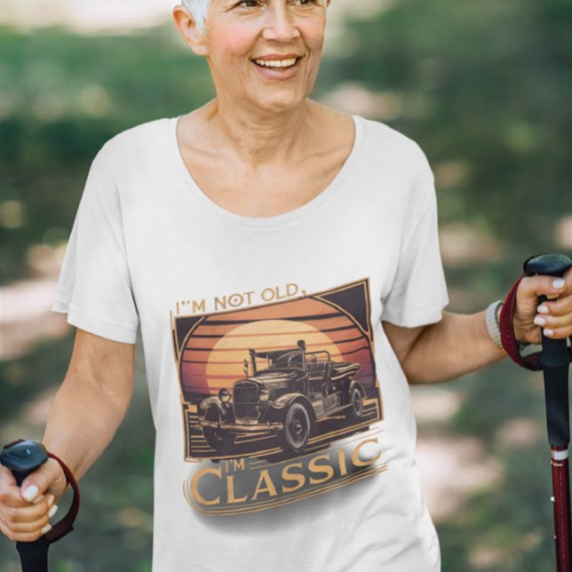 I'm not old  I'm classic, classic beauty T-Shirt (Creator Uploaded)