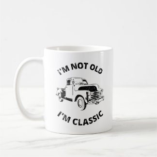 I'm Not Old I'm Classic Coffee Mug
