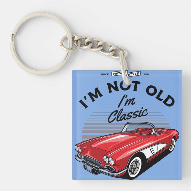 I'm not Old I'm Classic! Corvette 1961 Keychain (Front)