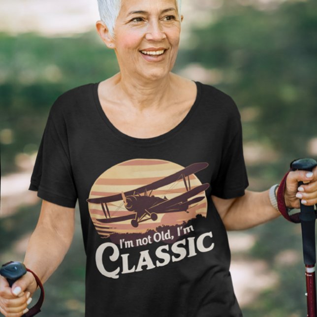 I'm not old I'm classic Flying With Style T-Shirt (Creator Uploaded)