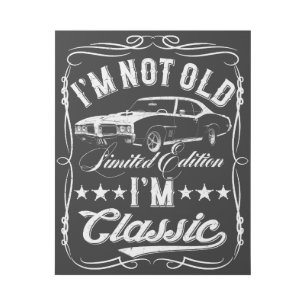 I'm Not Old I'm Classic Funny Car Vintage Fun Mens Gallery Wrap