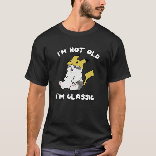 Im Not Old Im Classic Funny Cat T_Shirt