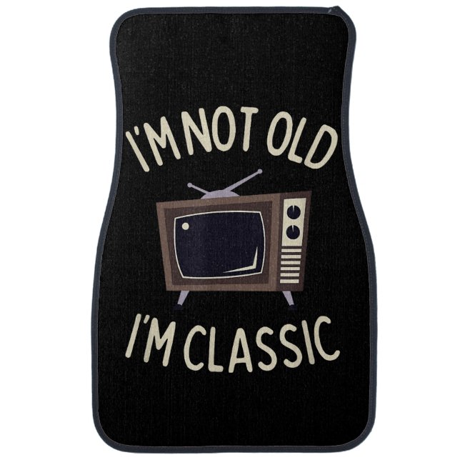 I'm Not Old I'm Classic Funny old TV Graphic Car Floor Mat (Front)