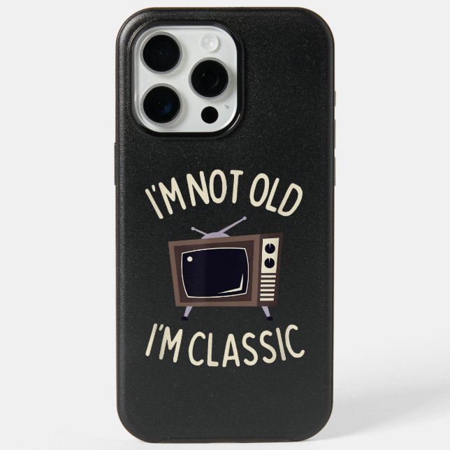 I'm Not Old I'm Classic Funny old TV Graphic iPhone 15 Pro Max Case (Back)