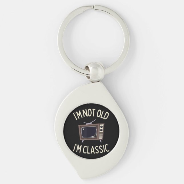 I'm Not Old I'm Classic Funny old TV Graphic Keychain (Front)