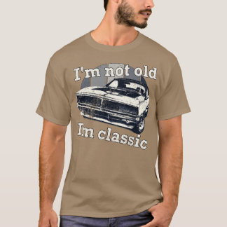 Im Not Old Im Classic Funny Retro 1 T-Shirt
