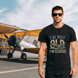 I'm Not Old Im Classic Funny Warbird Aviator Pilot T-Shirt